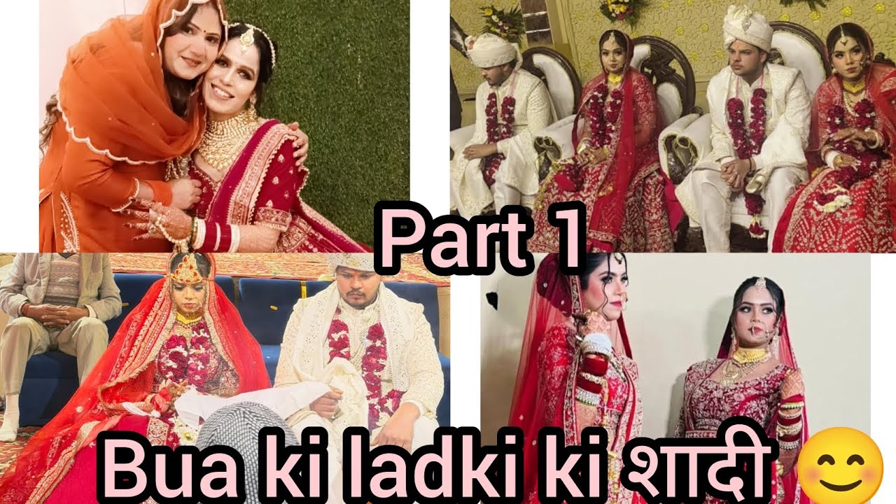 Bua ki ladki ki shadi ❤️ //part 1