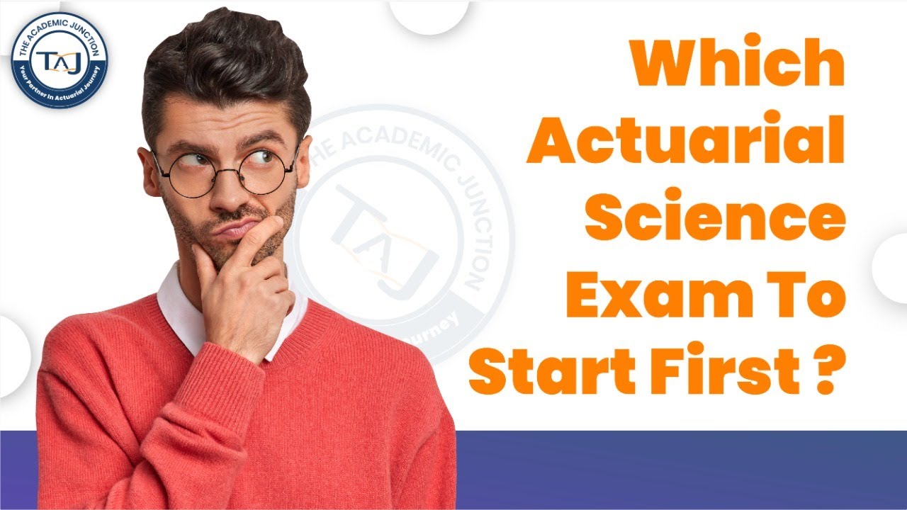 Which Actuarial Science Exam To Start First ? |The Academic Junction | Actuarial Science Coaching