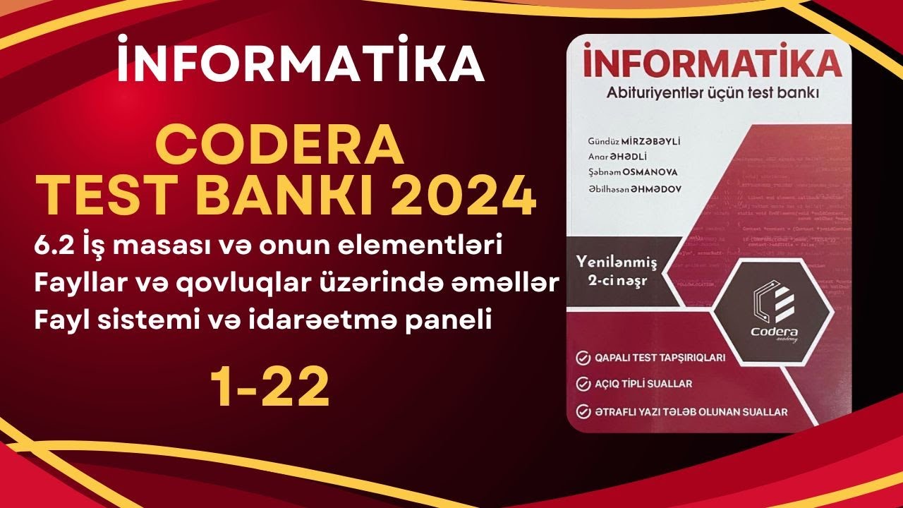 Codera 2024- 6.2 İş masası və onun elementləri.Fayllar və qovluqlar üzərində əməllər- Test 1-22