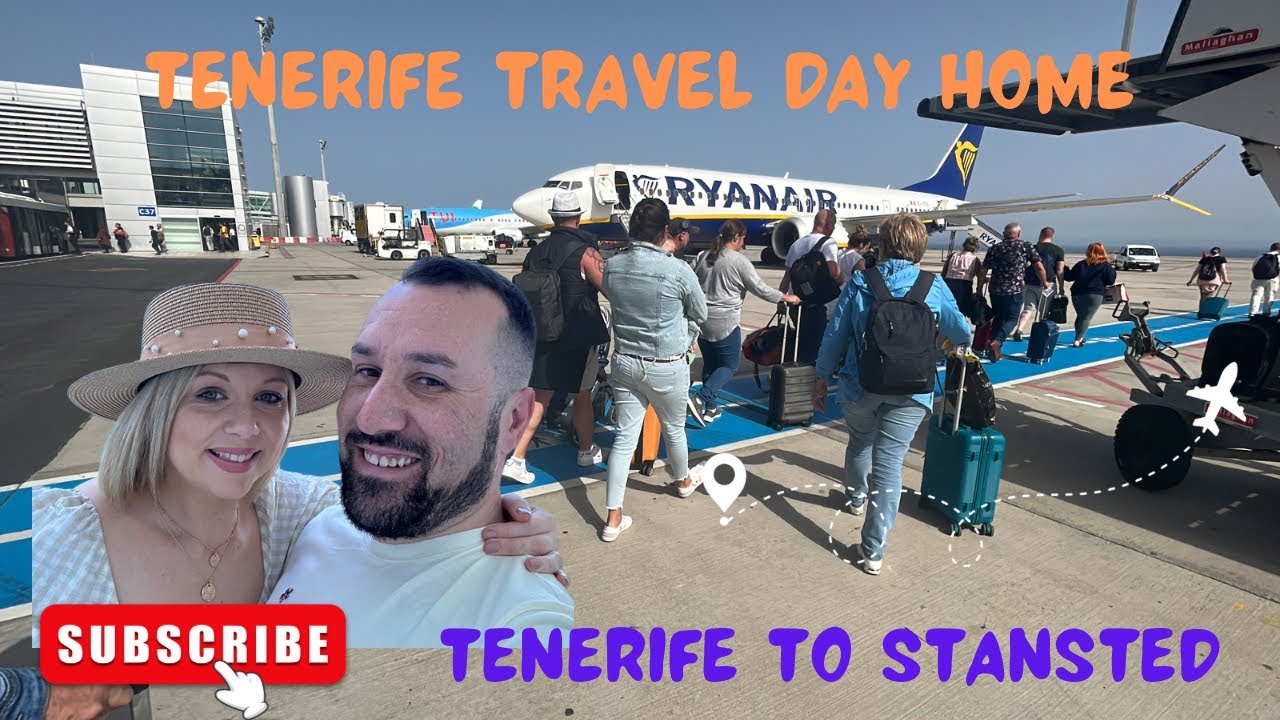 Tenerife Travel Day Home | Tenerife South Airport to Stansted Airport | Ryanair Flight In April