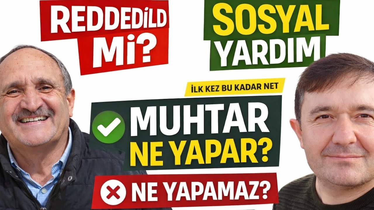 Sosyal Yardım Reddedildi mi? Muhtar Ne Yapabilir, Ne Yapamaz? (Net Anlatım)