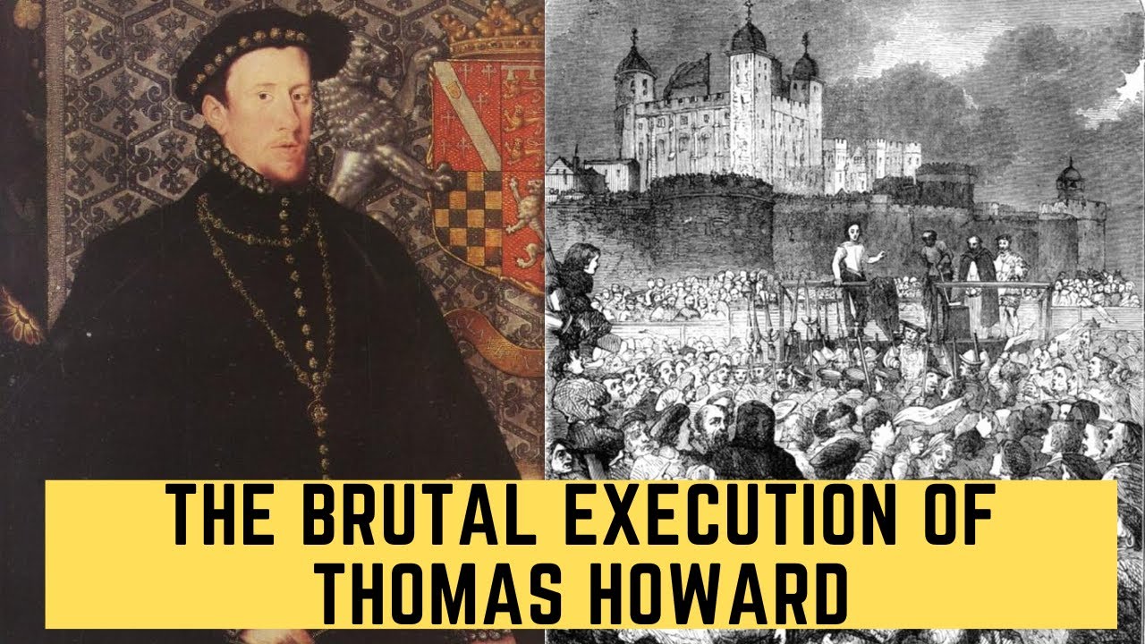 The BRUTAL Execution Of Thomas Howard - The 4th Duke Of Norfolk