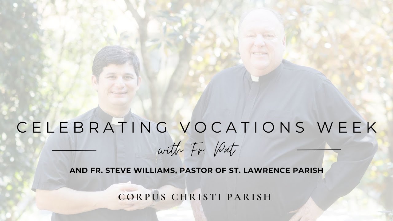 Vocations Week with Fr. Pat and Fr. Steve