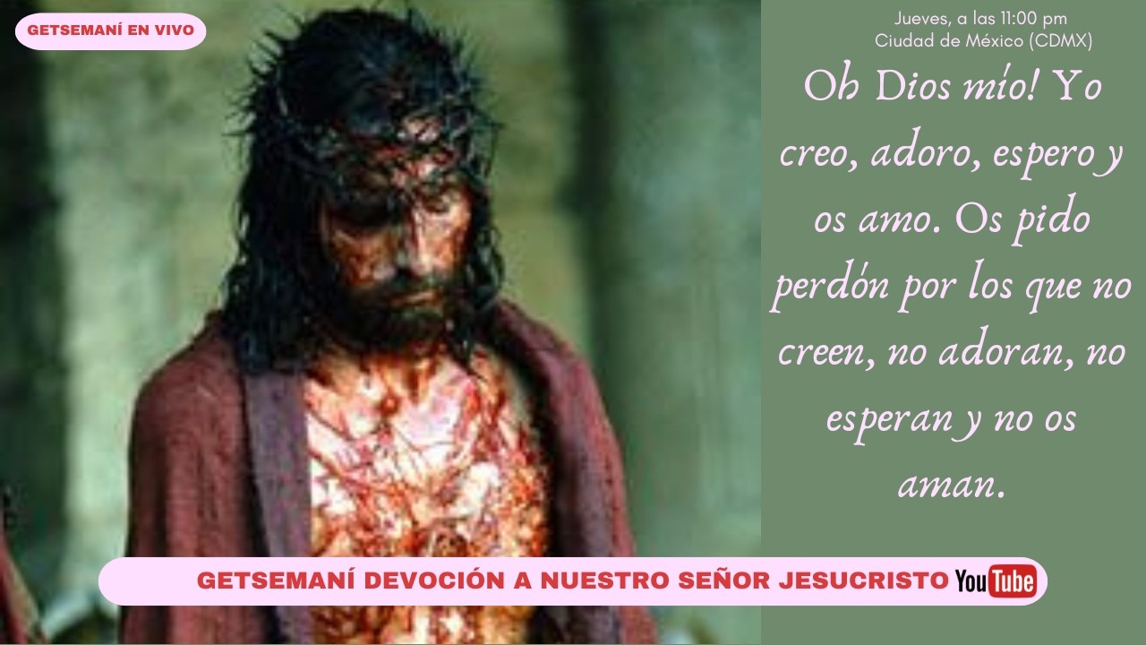 Getsemaní en vivo 12 marzo 2026 Devoción a la Preciosísima Sangre de Nuestro Señor Jesucristo.