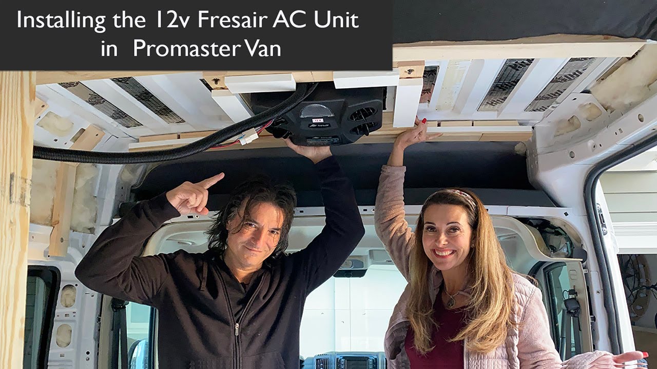Installing the Fresair 12V Air Conditioner: Part 20 – RAM Promaster 2500 Van Conversion