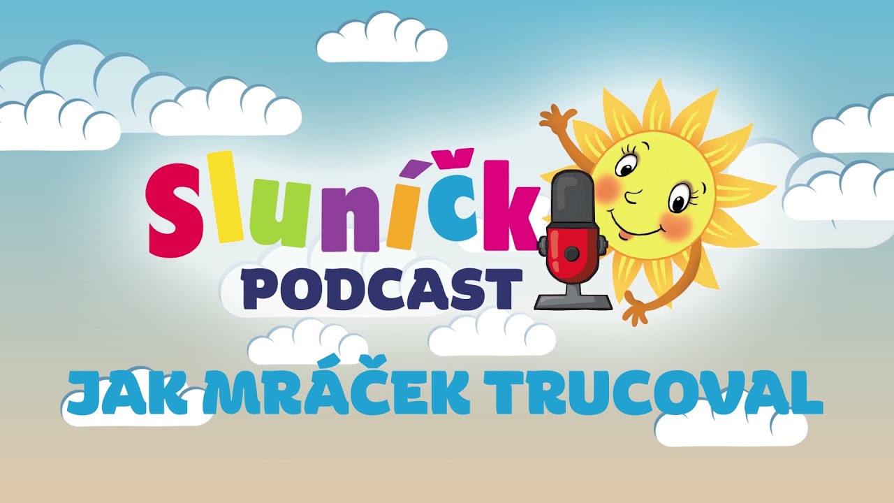 Podcast časopisu Sluníčko: Pohádky od Maminky - Jak mráček trucoval