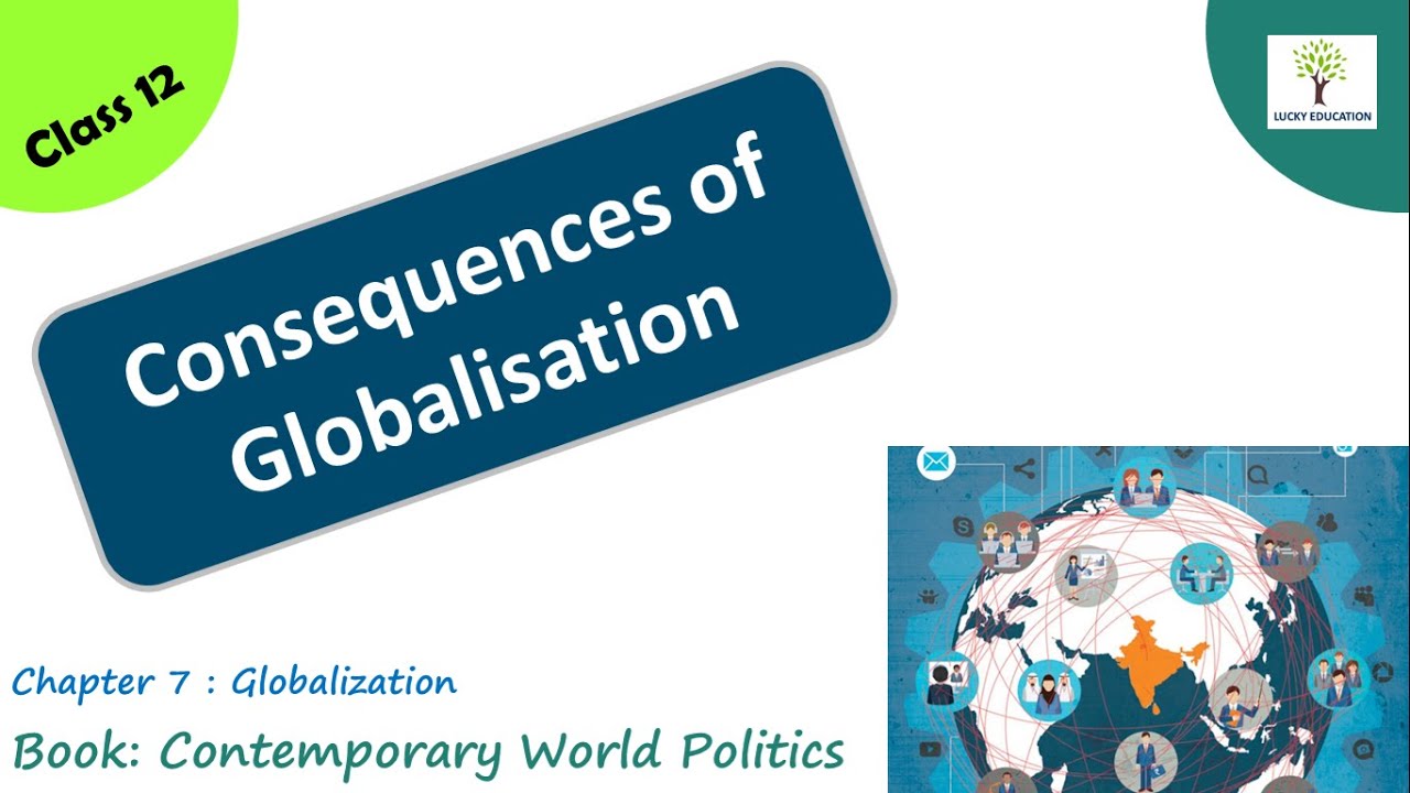 Consequences of Globalisation | Political, Economic and Cultural Consequences - Political Science