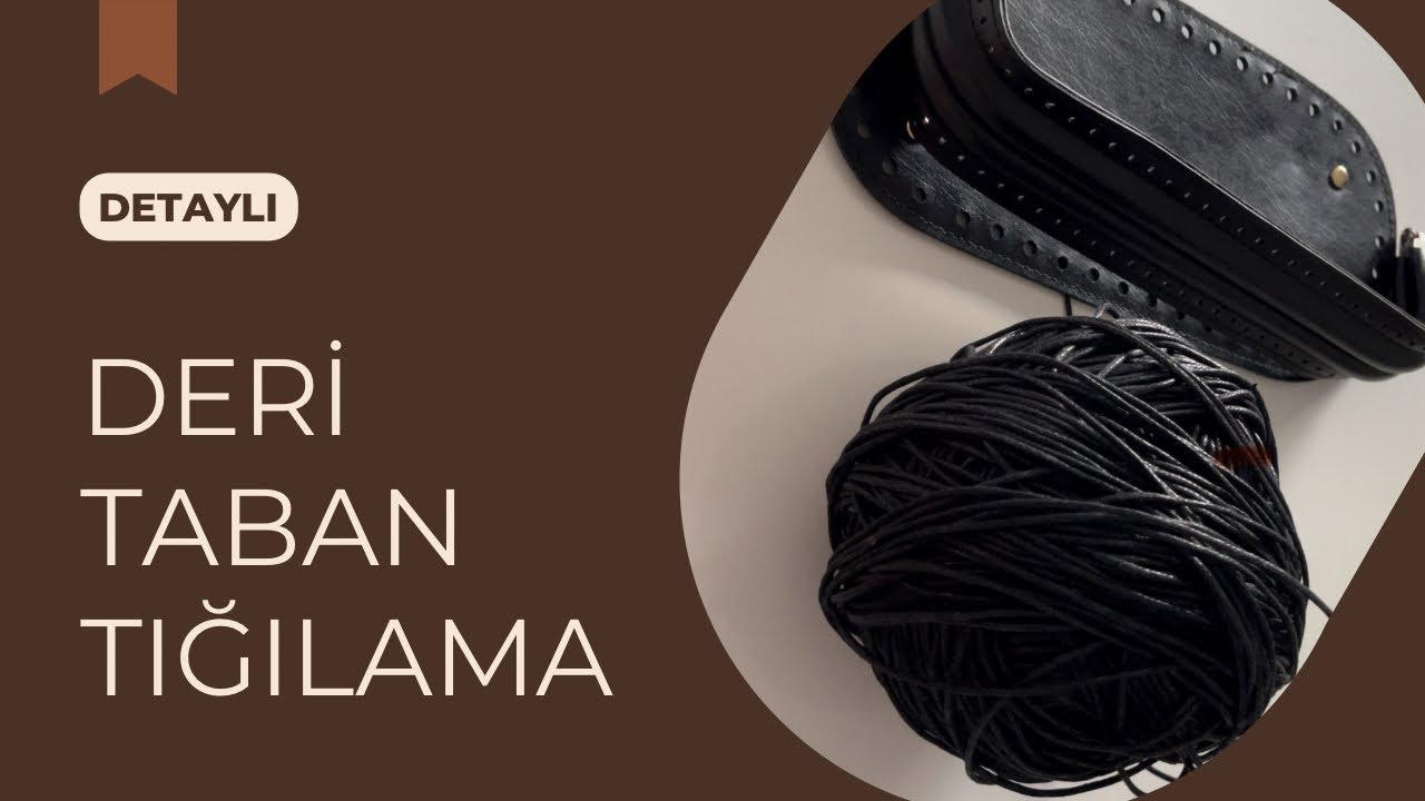Deri taban tığılama anlatımlı🥰hazır &ccedil;anta taban yapımı