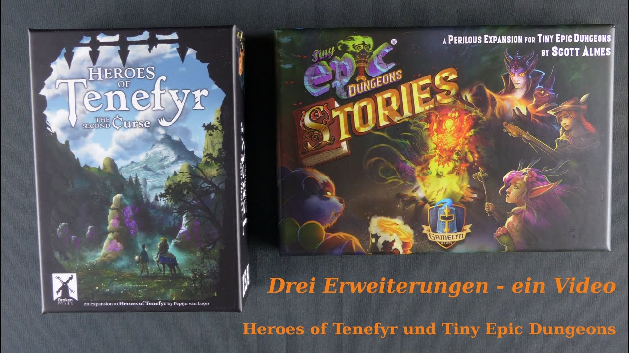 Drei Erweiterugen, ein Video - Heroes of Tenefyr 2nd Curse und Tiny Epic Dungeons Stories + Potions