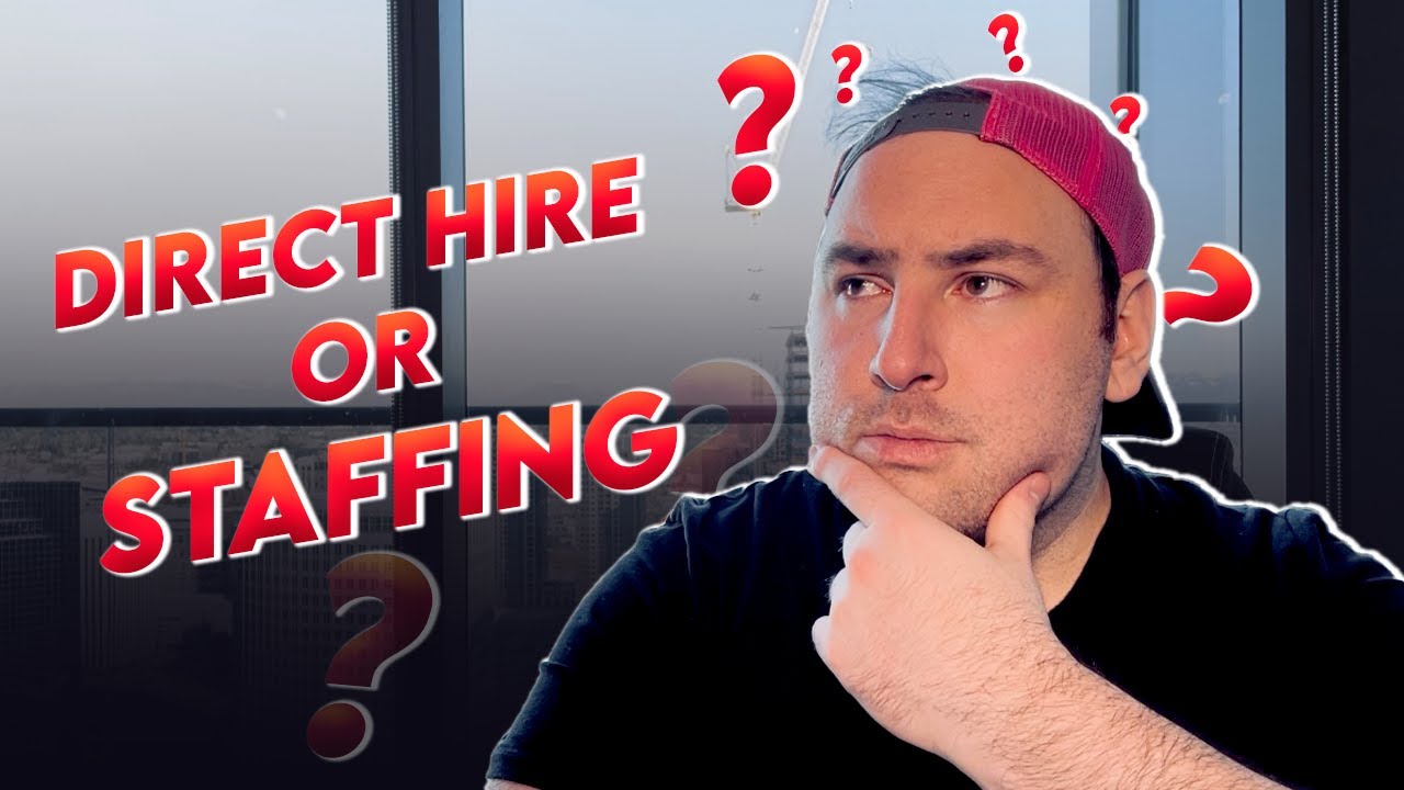 RECRUITING: DIRECT HIRE OR STAFFING? (AND WHY)