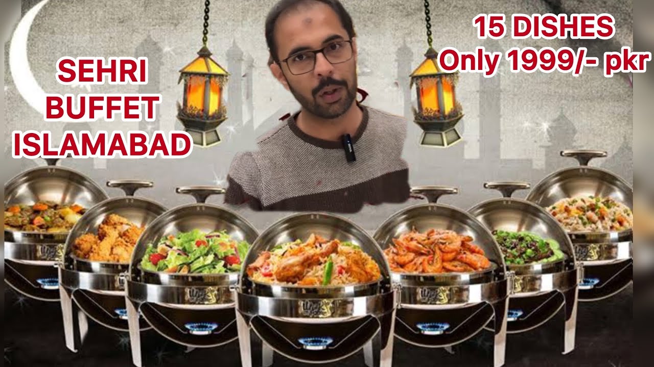 Economical Sehri Buffet Islamabad | Ramazan 2025 | Best Sehri & Iftar Islamabad 2025