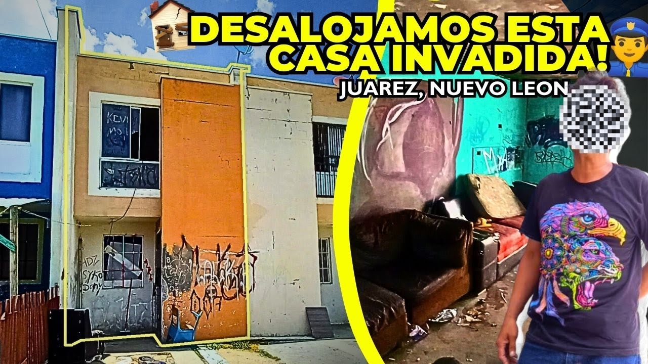 👮DESALOJAMOS una CASA INVADIDA🏚️ en JUAREZ NL⛰️ #infonavit