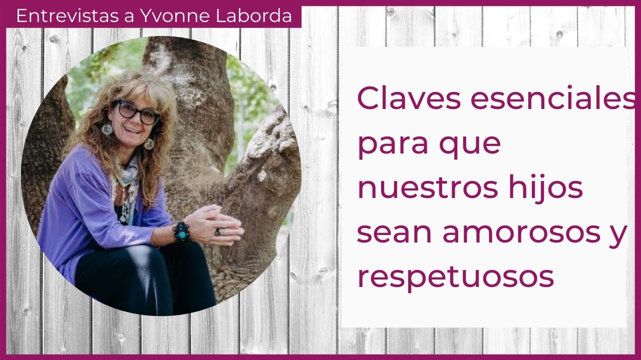 Claves Esenciales para que Nuestros Hijos sean Amorosos y Respetuosos