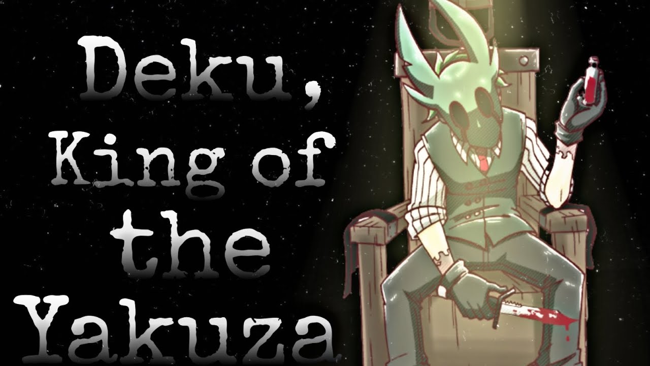 Deku, King Of The Yakuza || 1k Oneshot special
