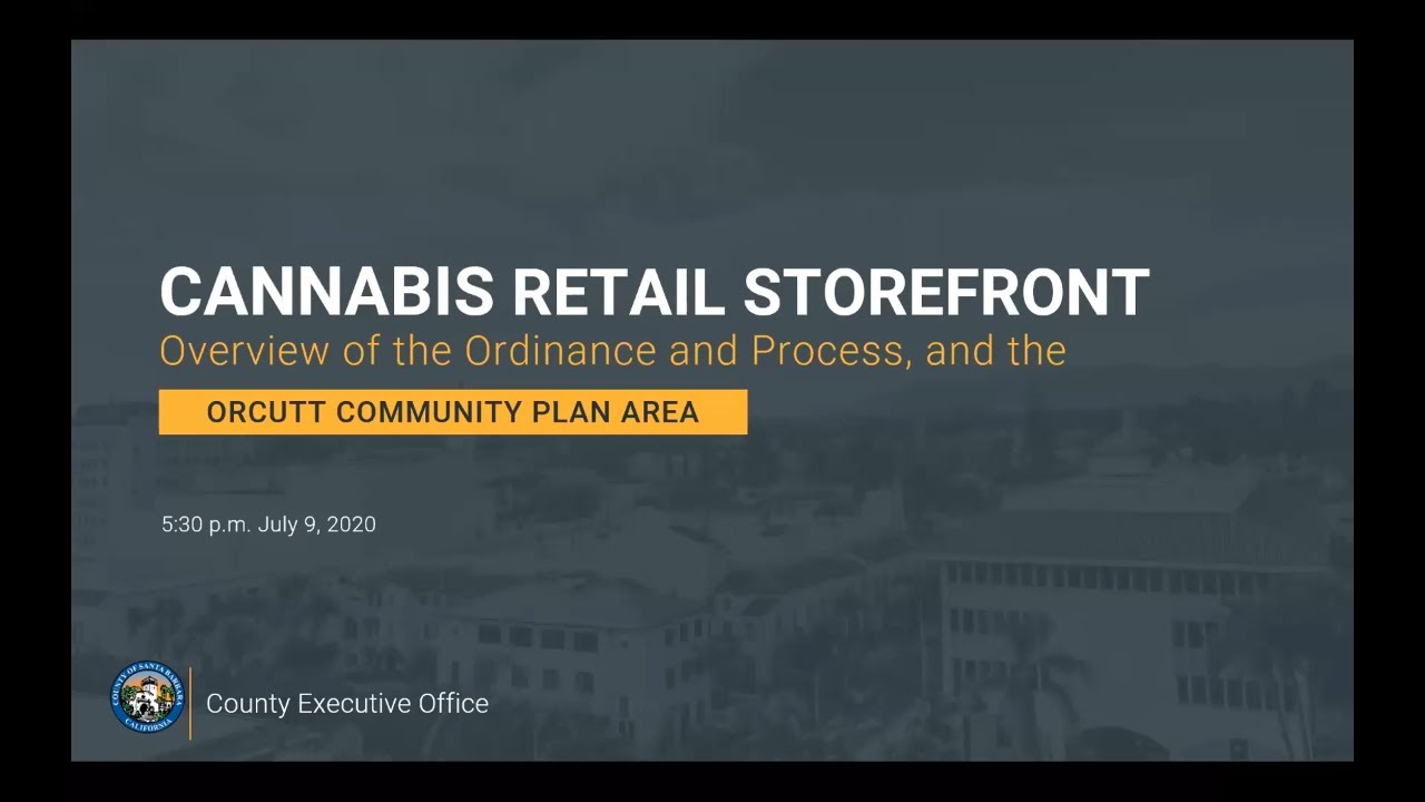 Cannabis Retail Storefront - Orcutt Community Plan, July 9, 2020