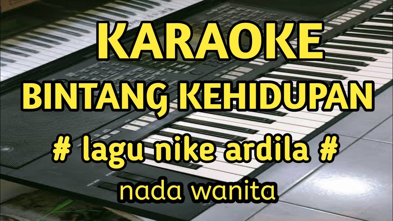 karaoke bintang kehidupan nike ardila nada wanita