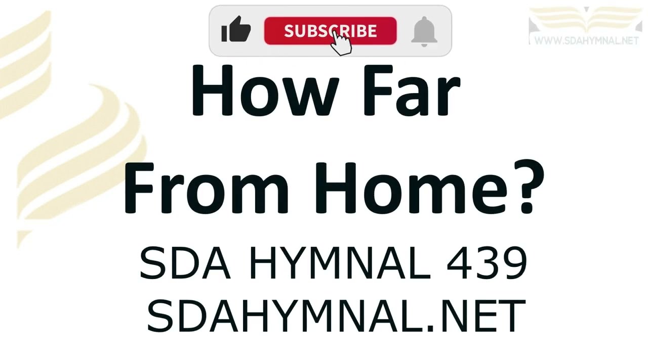 How Far From Home Hymn Instrumental With Lyrics | SDA HYMNAL 439