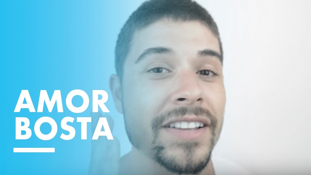 NÃO ACEITE UM AMOR BOSTA 2.0