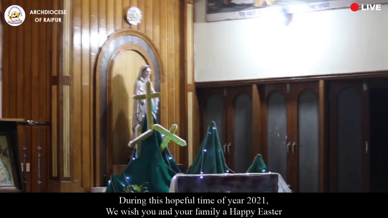 THE RESURRECTION OF THE  LORD EASTER VIGIL MASS - 03/04/2021