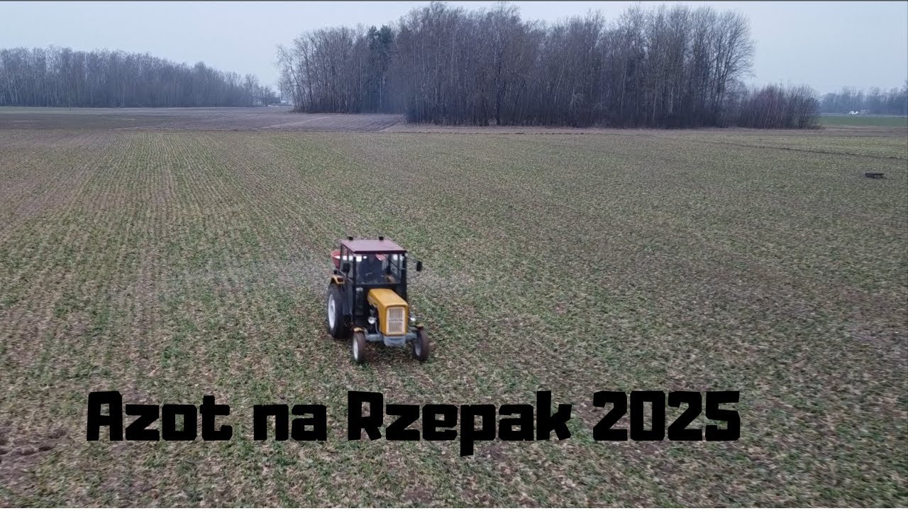 | Zaczynamy Sezon 2025 |🌱AZOT NA RZEPAK I Ursus c360 3p&Lejek
