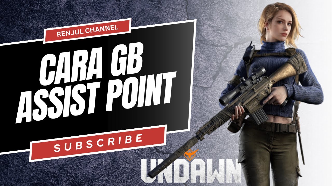 Cara GB Assist Point Worth It & Simple | Undawn Indonesia Garena PC/Mobile/IOS Server Raven