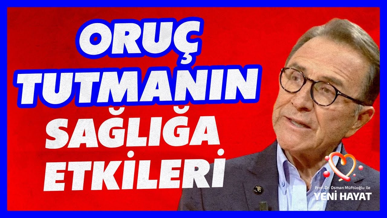 Ramazan Ayının ve Orucun Sağlığımıza Etkileri! Osman Müftüoğlu Uyardı: 