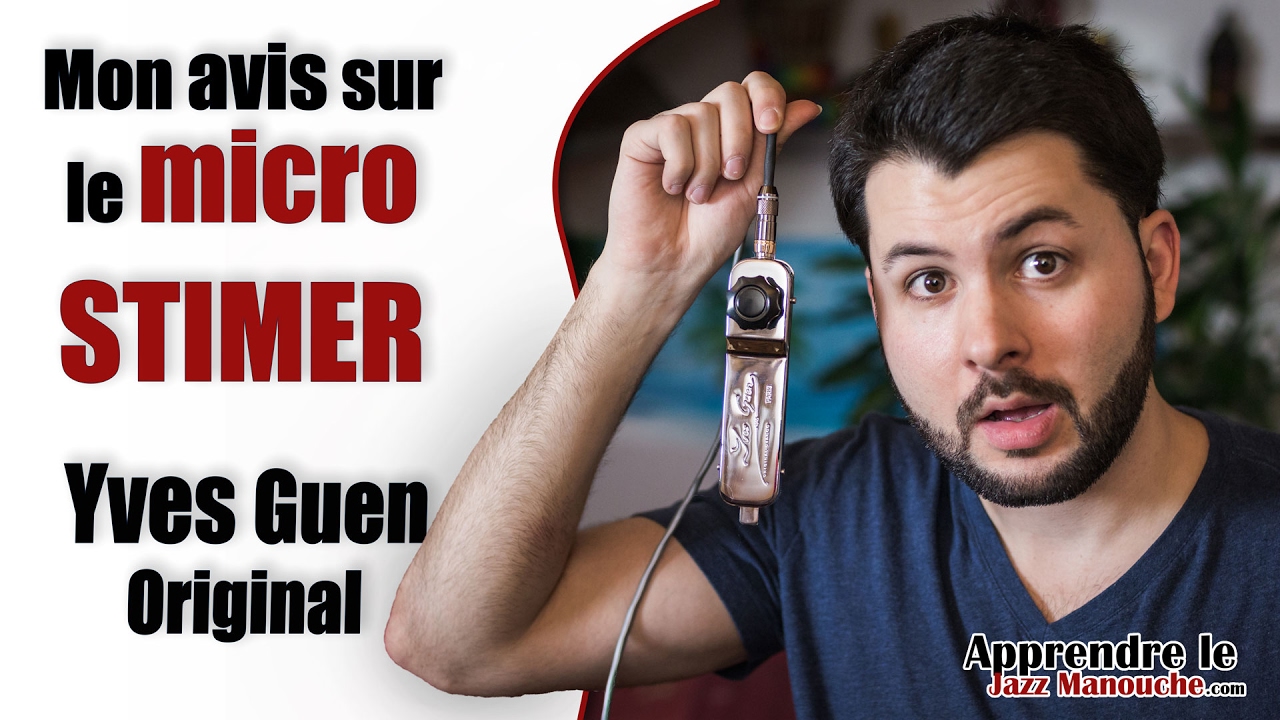 Test matériel: Mon avis sur le micro STIMER Yves Guen Original - Apprendre le jazz manouche