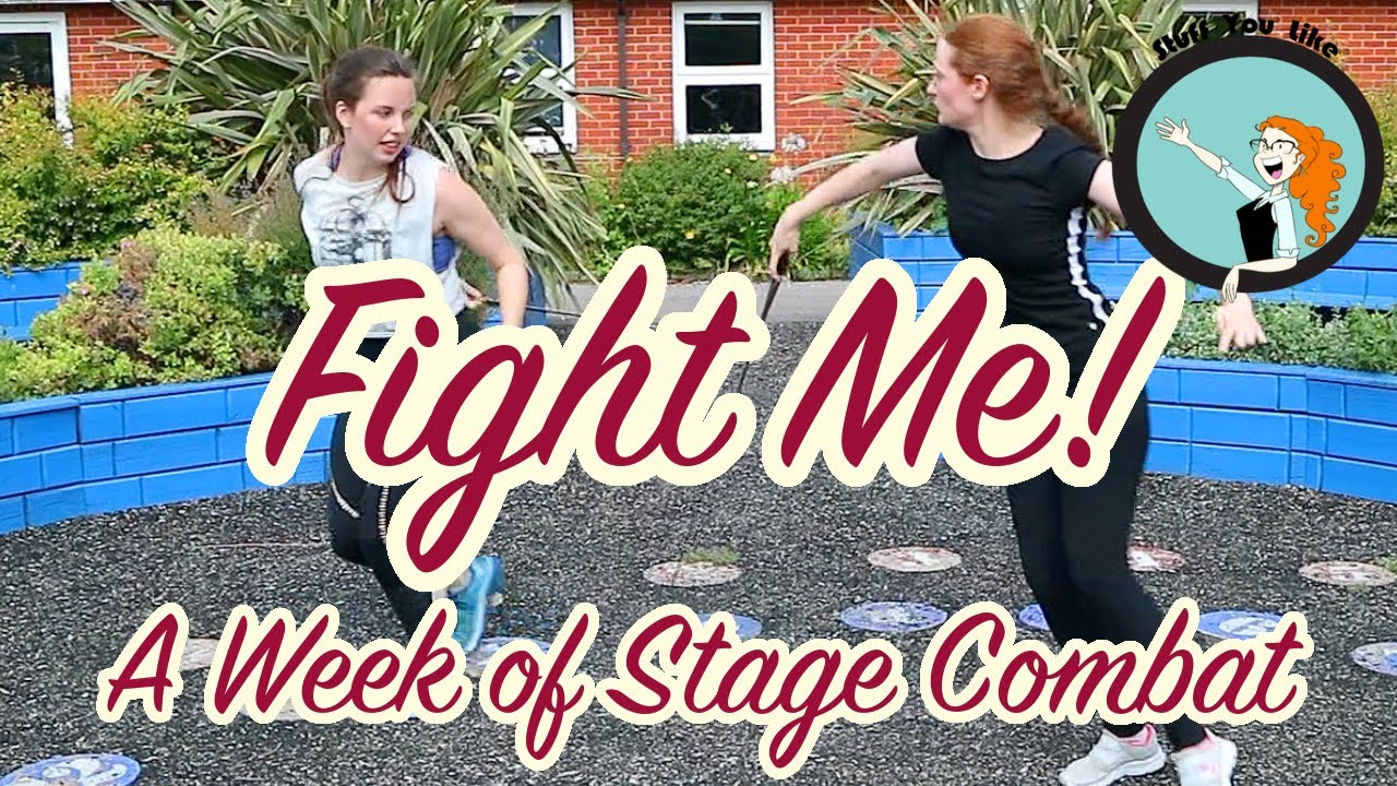 (Fake) Fight Me | A Week of Stage Combat