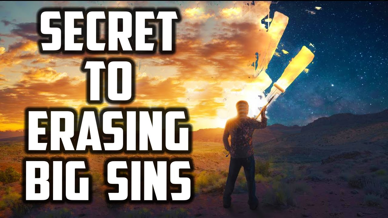 Guaranteed Way To Erase Very Big Sins  Sufi Meditation Center