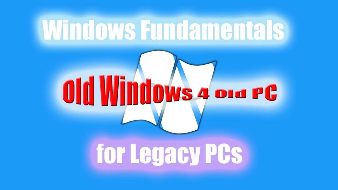 PC TUA - Install Windows Fundamentals for Legacy PCs- Old Windows for Old PC | Easy|Simple|Mudah