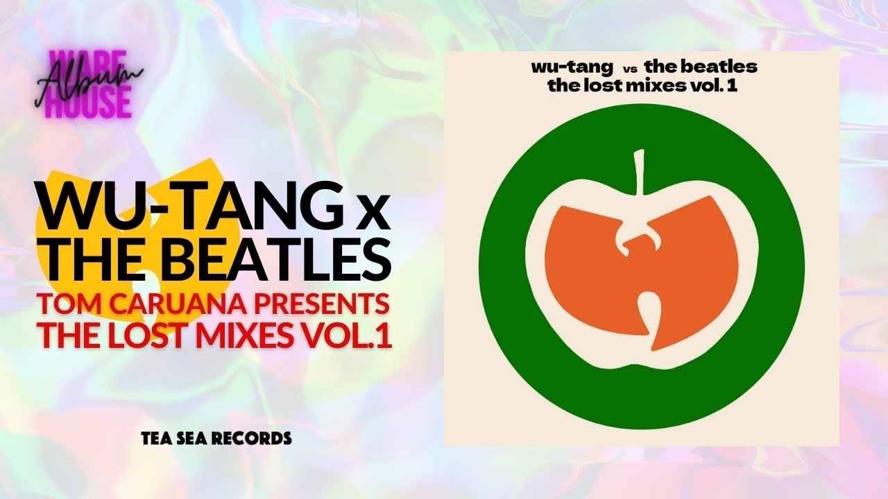Wu-Tang Clan vs The Beatles - The Lost Mixes Vol. 1 (Tom Caruana Presents)