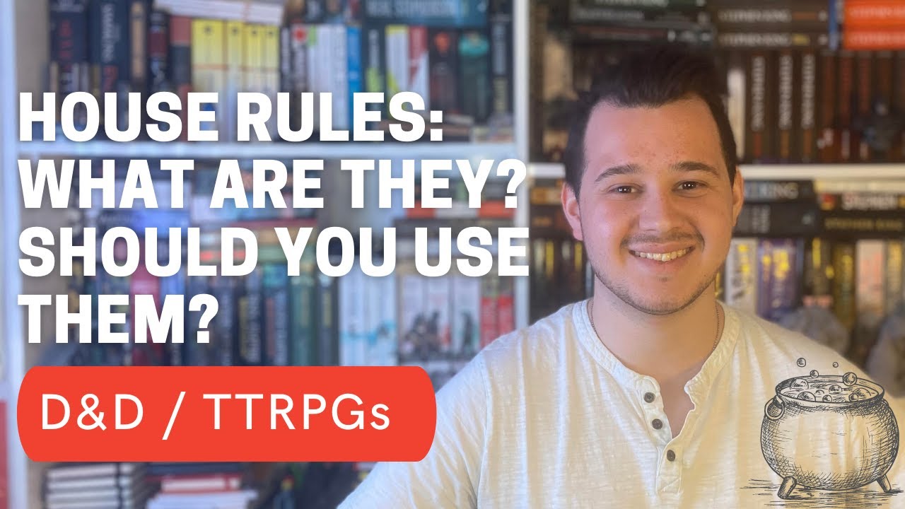 House Rules & You: Tips & Considerations | How To DM #10
