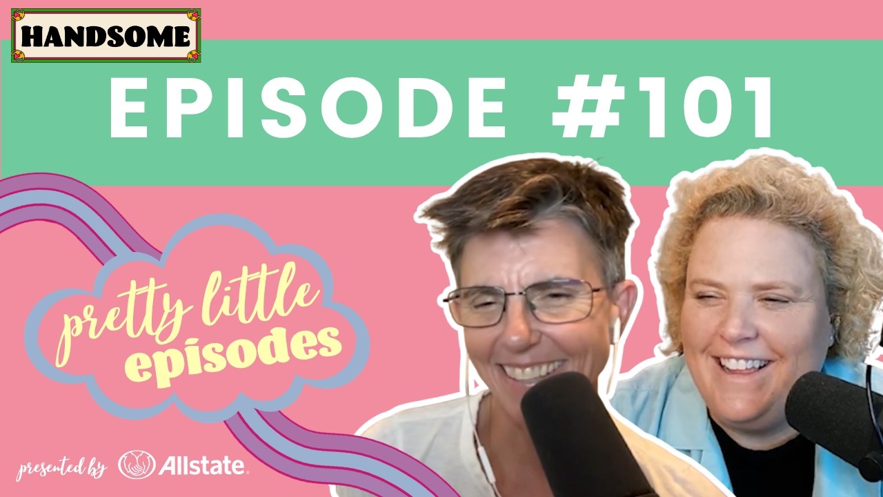 Pretty Little Episode #101 | Handsome