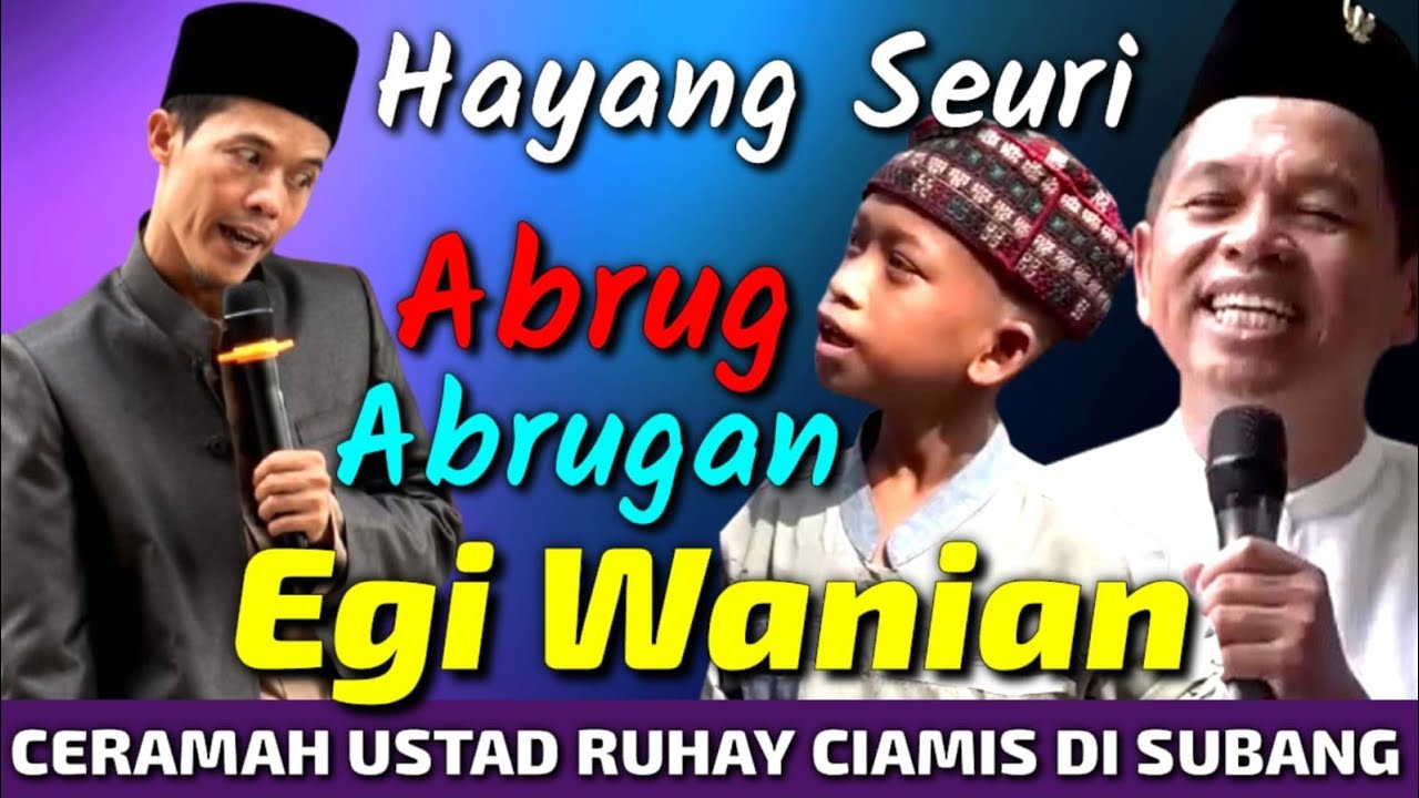 USTAD RUHAY TERBARU 2025 DI SUBANG | EGI KDM