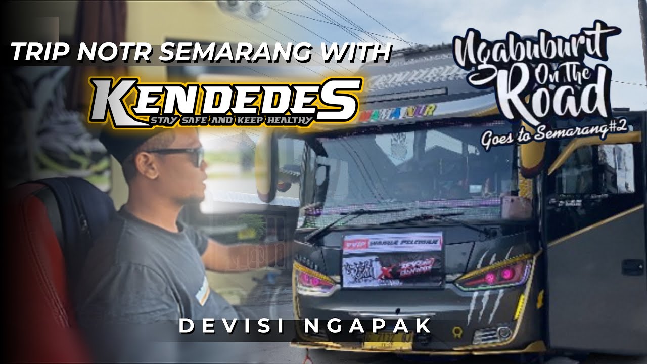 TRIP NOTR SEMARANG BARENG “KENDEDES” DEDY JAYA FULL OYAGG!!😱
