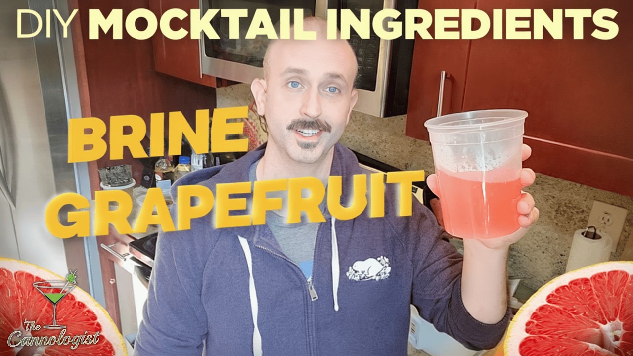 🍊 DIY Brine Grapefruit &ndash; The Secret to HIGH TIDE 🌊 | The Cannologist