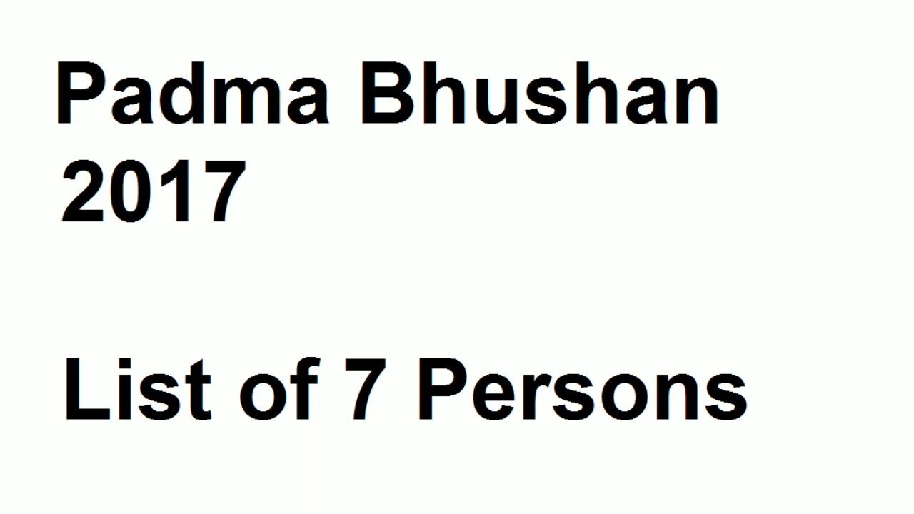 Padma Bhushan 2017 | India l Padma Awards