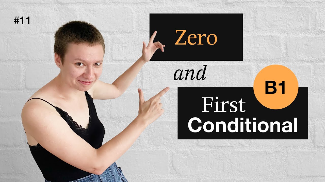 РІВЕНЬ B1 (урок 11) - First and Zero Conditional / Умовні речення першого та нульового типу