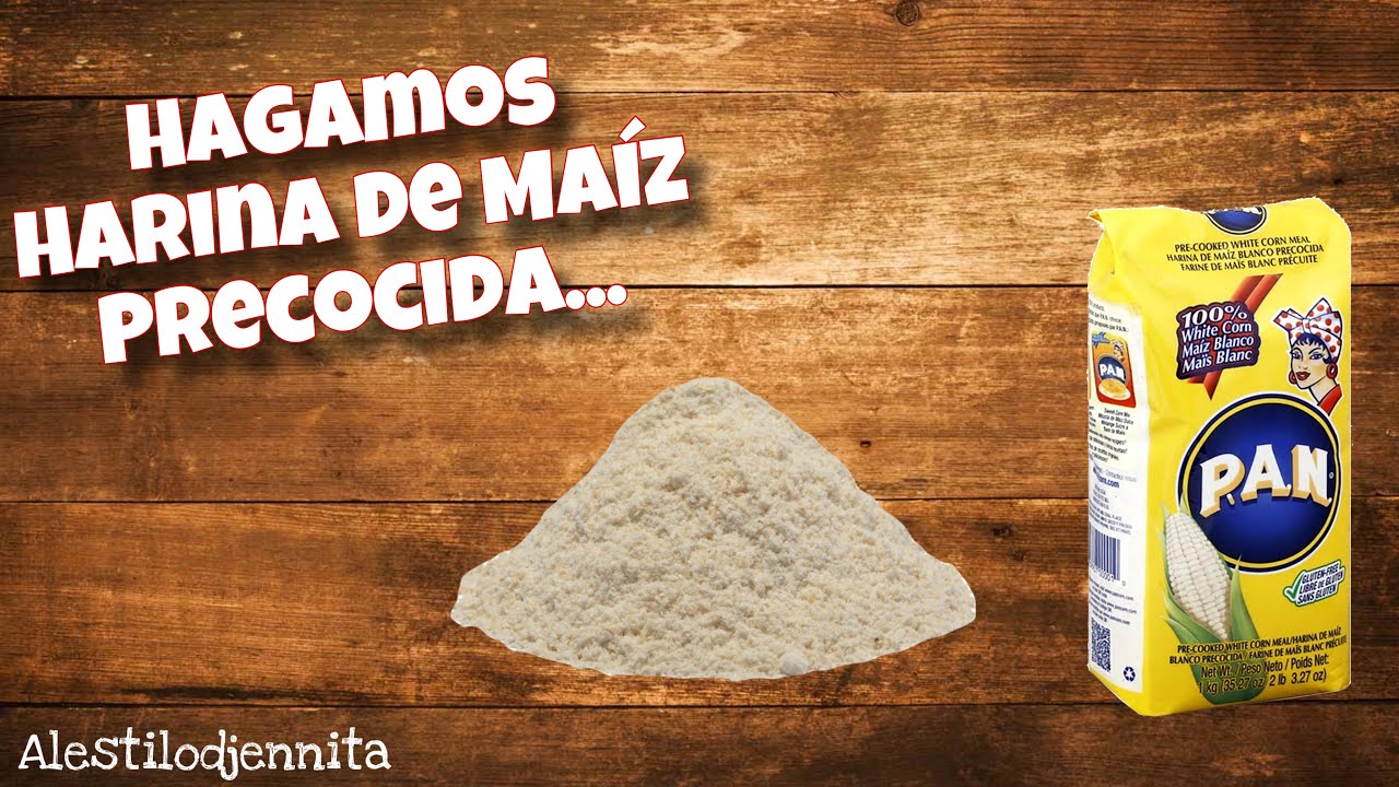 Como Hacer Harina De Maiz Precocida Harina PAN