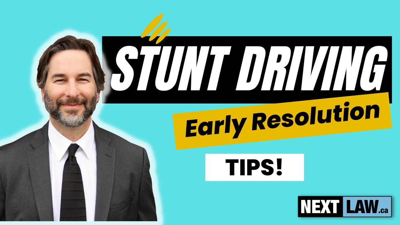 Early Resolution Tips: Stunt Driving Charges Ontario