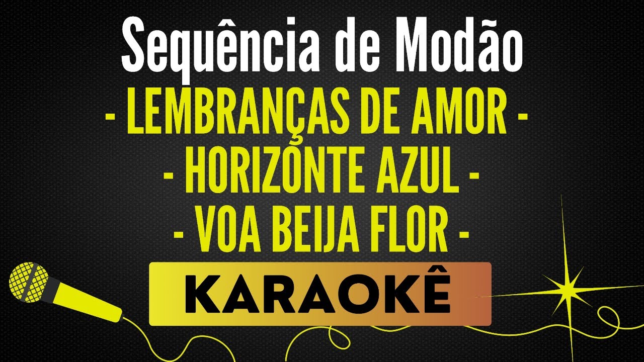 Lembranças De Amor ⧸ Horizonte Azul ⧸ Voa Beija Flor - Sequência de Modão 🎙 Karaokê / Palyback