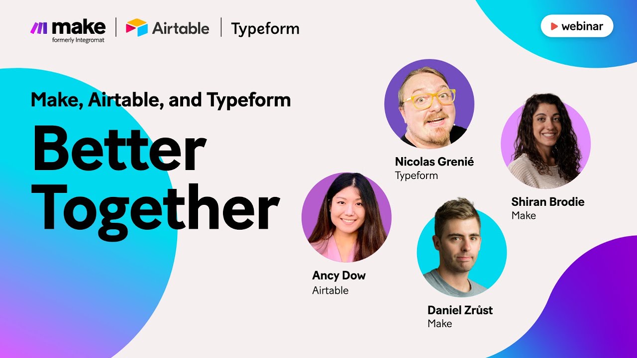 [Webinar] Make, Airtable, and Typeform—Better Together