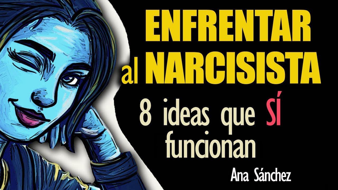 Enfrentar a un narcisista cuando es inevitable hablar 8 técnicas que SÍ FUNCIONAN.