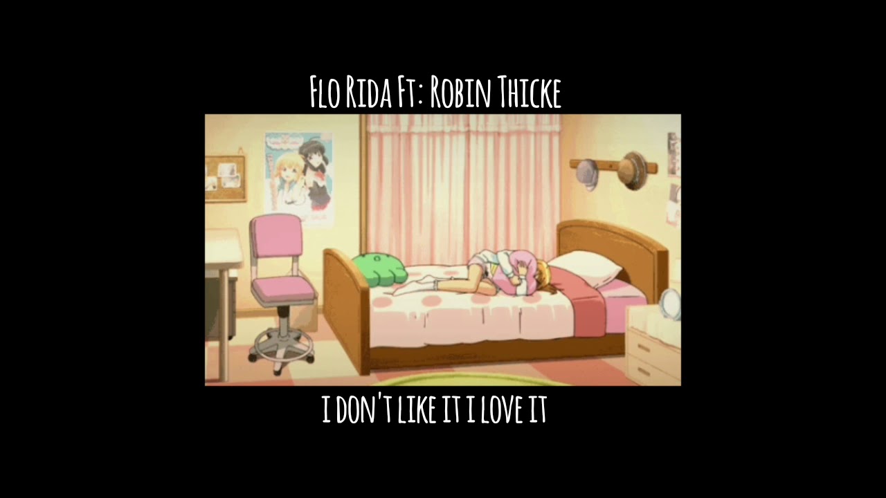 Flo Rida Ft: Robin Thicke - I don't like it i love it (slowed)