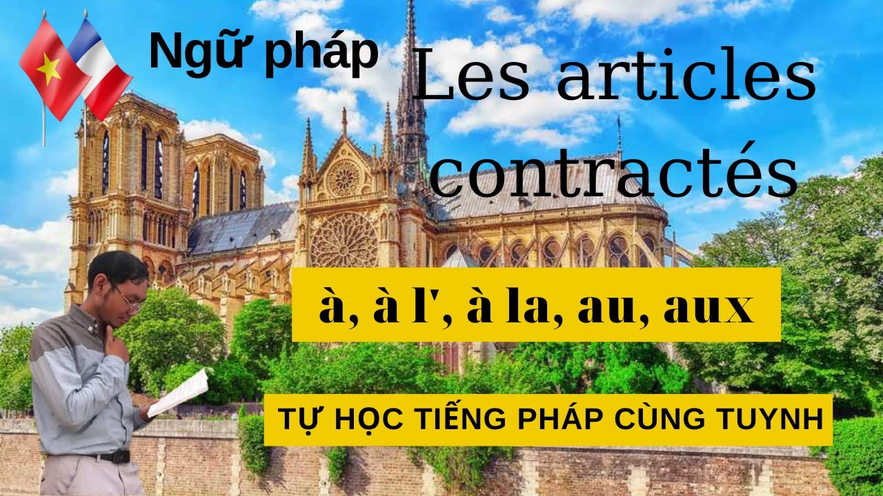 Ngữ pháp | Mạo Từ Rút Gọn | Les Articles Contractés à, à la, à l', au, aux