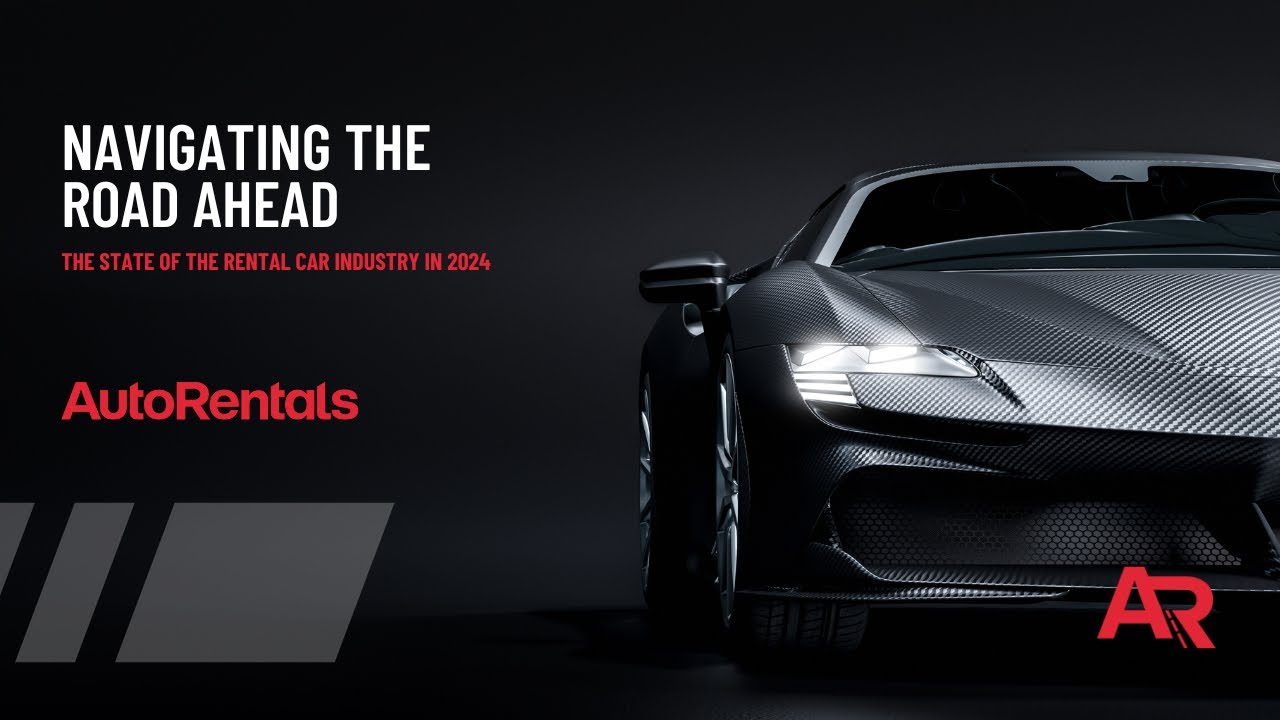 2024 Car Rental Industry Trends and Future Outlook | AutoRentals