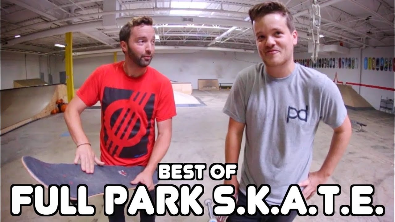 FULL PARK Game Of SKATE | Best Of 2017