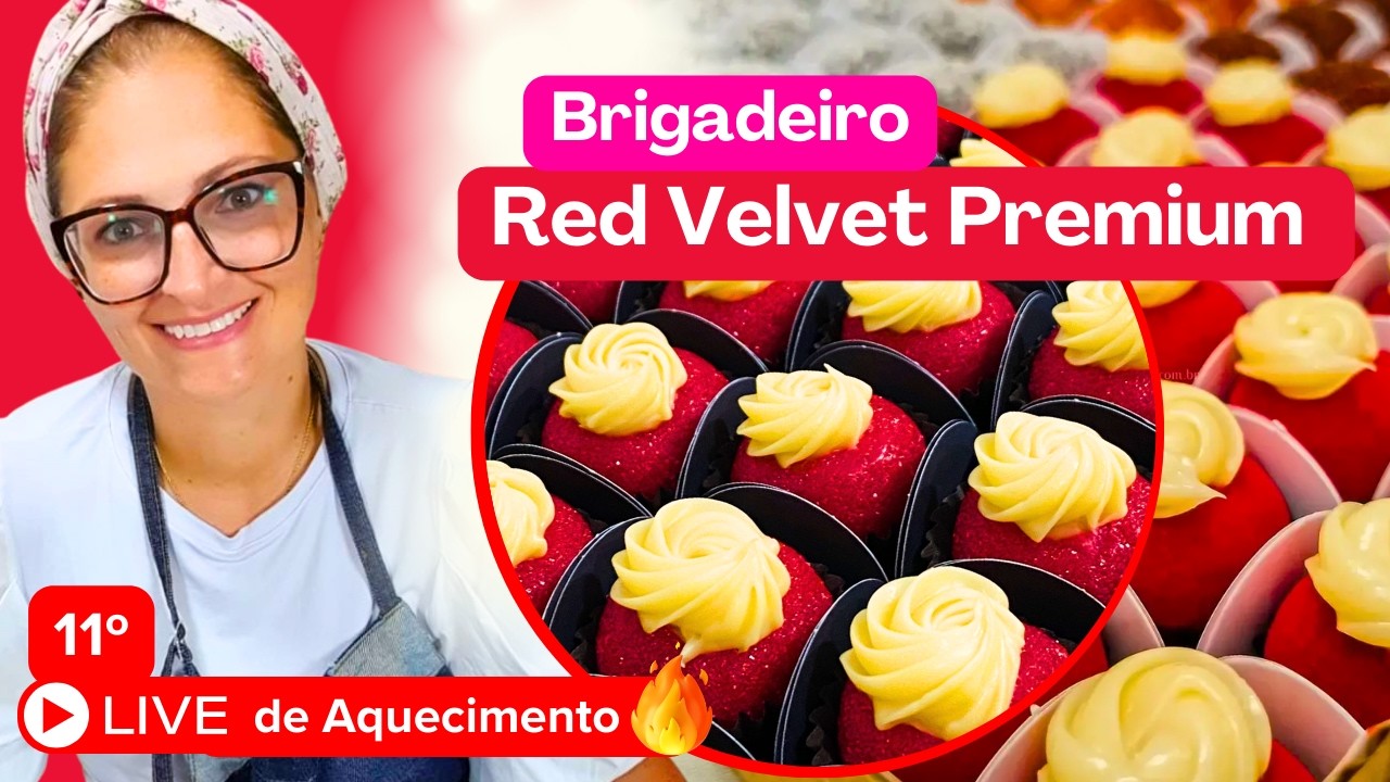 LIVE 11 |  Os Segredos para Um Brigadeiro Red Velvet Premium