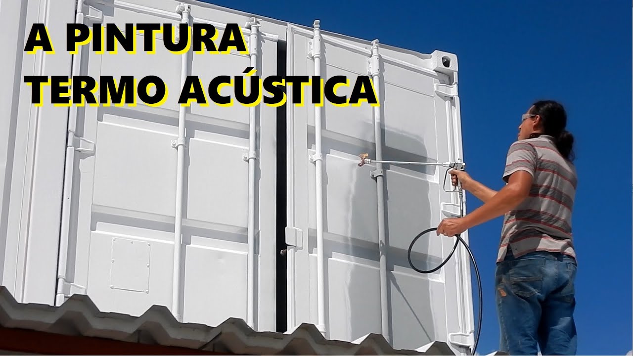 PINTURA TERMO ACÚSTICA PARA CASA CONTAINER E TELHADOS (EP 09 - TEMP - 03)