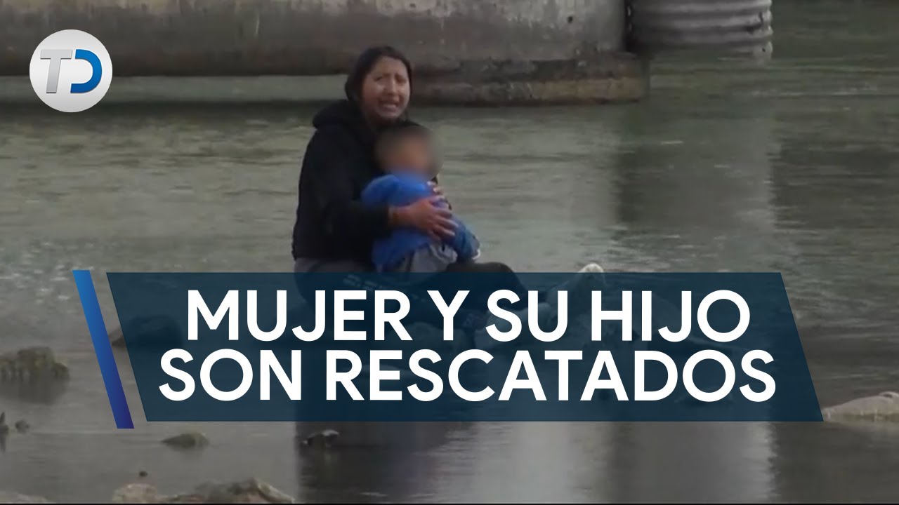 Mujer y su hijo son rescatados de Río Bravo; reportero rompe en llanto